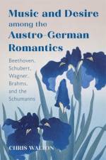 Music and Desire among the Austro-German Romantics af Dr Chris Walton