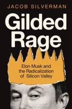 Gilded Rage af Jacob Silverman