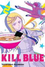 Kill Blue, Vol. 2 af Tadatoshi Fujimaki