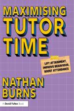 Maximising Tutor Time af Nathan Burns