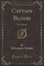 Captain Blood: His Odyssey (Classic Reprint) af Unknown Author