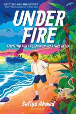 Under Fire af Sufiya Ahmed