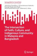 The Intersection of Faith, Culture, and Indigenous Community in Malaysia and Bangladesh af Jahid Siraz Chowdhury