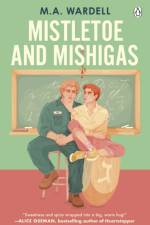 Mistletoe and Mishigas af M. A. Wardell