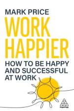 Work Happier af Mark Price