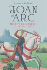 Joan of Arc af Deborah (Contributor) McGrady