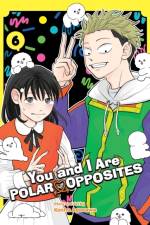 You and I Are Polar Opposites, Vol. 6 af Kocha Agasawa