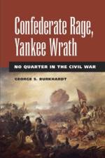 Confederate Rage, Yankee Wrath af George S Burkhardt