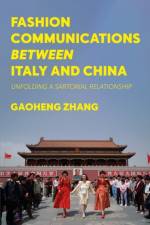 Fashion Communications between Italy and China af Dr Gaoheng (University of British Columbia Zhang