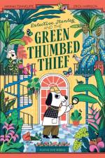 Detective Stanley and the Green Thumbed Thief af Hannah Tunnicliffe