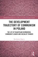 The Development Trajectory of Communism in Poland af Bartlomiej Kapica