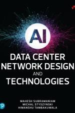 AI Data Center Network Design and Technologies af Mahesh Subramaniam