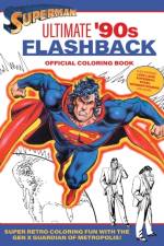 Superman: Ultimate '90s Flashback Official Coloring Book af Insight Editions