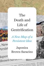 The Death and Life of Gentrification af Japonica Brown-Saracino