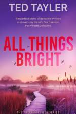 All Things Bright af Ted Tayler