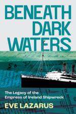 Beneath Dark Waters af Eve Lazarus