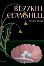 Buzzkill Clamshell af Amber Dawn