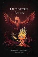 Out of the Ashes af Courtney Peppernell