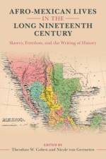 Afro-Mexican Lives in the Long Nineteenth Century af Nicole (Oregon State University) von Germeten