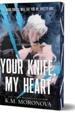 Your Knife, My Heart af K.M. Moronova