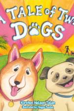 A Tale of Two Dogs af Kirsten Nelson Telan