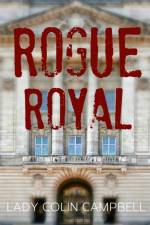 Rogue Royal af Lady Colin Campbell
