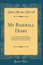 My Baseball Diary: A Famed American Author Recalls the Wonderful World of Baseball, Yesterday and Today (Classic Reprint) af James Thomas Farrell