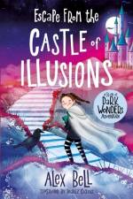 Escape from the Castle of Illusions af Alex Bell