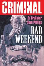 Criminal Volume 9: Bad Weekend (New Edition) af Ed Brubaker