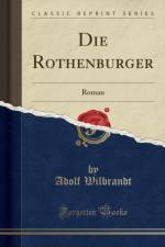 Die Rothenburger: Roman (Classic Reprint) af Adolf Wilbrandt