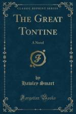 The Great Tontine: A Novel (Classic Reprint) af Hawley Smart