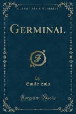 Germinal (Classic Reprint)