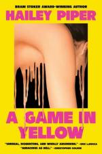A Game in Yellow af Hailey Piper