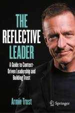 The Reflective Leader af Armin Trost