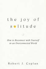 The Joy of Solitude af Robert J Coplan