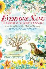 Everyone Sang: A Poem for Every Feeling