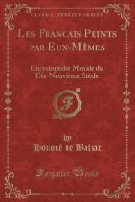Les Francais Peints par Eux-Memes, Vol. 1: Encyclopedie Morale du Dix-Neuvieme Siecle (Classic Reprint) af Honore de Balzac