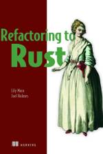 Refactoring to Rust af Lily Mara