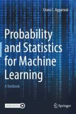 Probability and Statistics for Machine Learning af Charu C. Aggarwal
