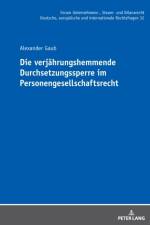 Die verjaehrungshemmende Durchsetzungssperre im Personengesellschaftsrecht af Alexander Gaub