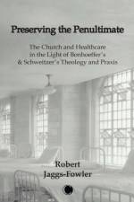 Preserving the Penultimate af Robert M. Jaggs-Fowler