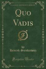 Quo Vadis (Classic Reprint) af Henryk Sienkiewicz