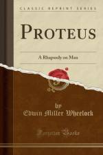 Proteus: A Rhapsody on Man (Classic Reprint) af Edwin Miller Wheelock