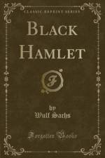 Black Hamlet (Classic Reprint) af Wulf Sachs