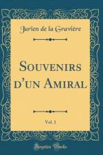 Souvenirs d'un Amiral, Vol. 1 (Classic Reprint) af Jurien de la Graviere