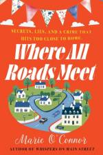 Where All Roads Meet af Marie O'Connor
