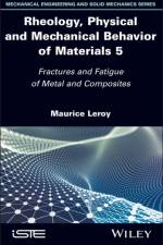 Rheology, Physical and Mechanical Behavior of Materials, Volume 5 af Maurice (University of Nantes Leroy