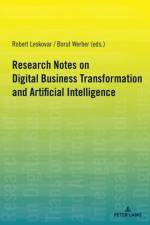 Research Notes on Digital Business Transformation and Artificial Intelligence