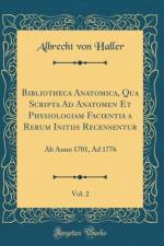 Bibliotheca Anatomica, Qua Scripta Ad Anatomen Et Physiologiam Facientia a Rerum Initiis Recensentur, Vol. 2 af Albrecht von Haller