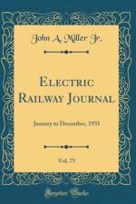 Electric Railway Journal, Vol. 75 af John A. Miller Jr.